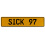 SICK 97  - Yellow Aluminum Street Sign Mancave Euro Plate Name Door Sign Wall
