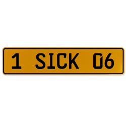 1 SICK 06  - Yellow Aluminum Street Sign Mancave Euro Plate Name Door Sign Wall