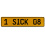 1 SICK 08  - Yellow Aluminum Street Sign Mancave Euro Plate Name Door Sign Wall