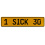 1 SICK 30  - Yellow Aluminum Street Sign Mancave Euro Plate Name Door Sign Wall