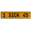 1 SICK 45  - Yellow Aluminum Street Sign Mancave Euro Plate Name Door Sign Wall