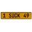 1 SICK 49  - Yellow Aluminum Street Sign Mancave Euro Plate Name Door Sign Wall