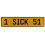 1 SICK 51  - Yellow Aluminum Street Sign Mancave Euro Plate Name Door Sign Wall