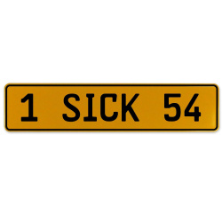1 SICK 54  - Yellow Aluminum Street Sign Mancave Euro Plate Name Door Sign Wall