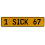 1 SICK 67  - Yellow Aluminum Street Sign Mancave Euro Plate Name Door Sign Wall