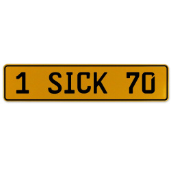 1 SICK 70  - Yellow Aluminum Street Sign Mancave Euro Plate Name Door Sign Wall