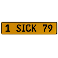 1 SICK 79  - Yellow Aluminum Street Sign Mancave Euro Plate Name Door Sign Wall