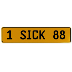 1 SICK 88  - Yellow Aluminum Street Sign Mancave Euro Plate Name Door Sign Wall