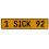 1 SICK 92  - Yellow Aluminum Street Sign Mancave Euro Plate Name Door Sign Wall