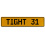 TIGHT 31  - Yellow Aluminum Street Sign Mancave Euro Plate Name Door Sign Wall