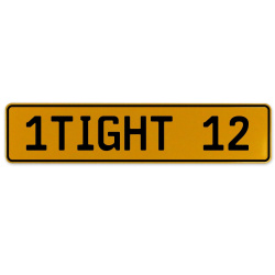 1TIGHT 12  - Yellow Aluminum Street Sign Mancave Euro Plate Name Door Sign Wall