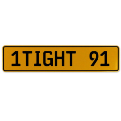 1TIGHT 91  - Yellow Aluminum Street Sign Mancave Euro Plate Name Door Sign Wall