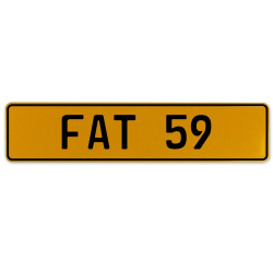 FAT 59  - Yellow Aluminum Street Sign Mancave Euro Plate Name Door Sign Wall