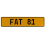 FAT 81  - Yellow Aluminum Street Sign Mancave Euro Plate Name Door Sign Wall