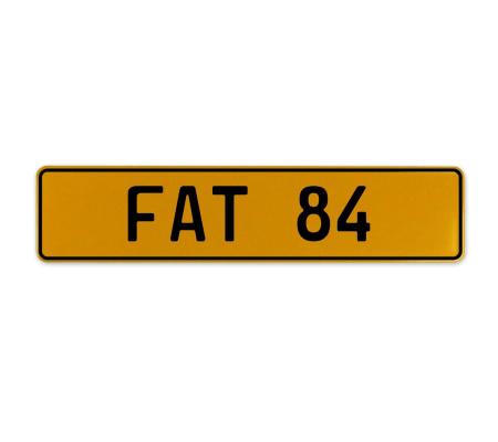 FAT 84  - Yellow Aluminum Street Sign Mancave Euro Plate Name Door Sign Wall