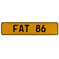 FAT 86  - Yellow Aluminum Street Sign Mancave Euro Plate Name Door Sign Wall