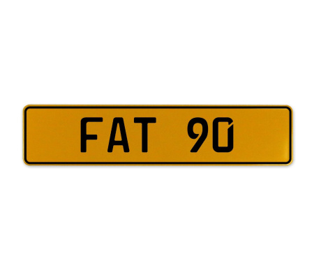 FAT 90  - Yellow Aluminum Street Sign Mancave Euro Plate Name Door Sign Wall