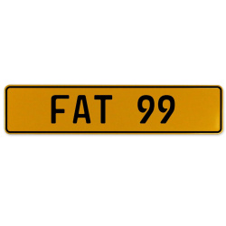FAT 99  - Yellow Aluminum Street Sign Mancave Euro Plate Name Door Sign Wall