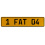 1 FAT 04  - Yellow Aluminum Street Sign Mancave Euro Plate Name Door Sign Wall