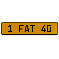 1 FAT 40  - Yellow Aluminum Street Sign Mancave Euro Plate Name Door Sign Wall