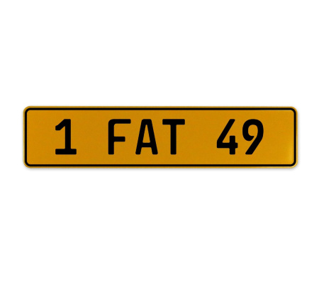 1 FAT 49  - Yellow Aluminum Street Sign Mancave Euro Plate Name Door Sign Wall