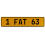 1 FAT 63  - Yellow Aluminum Street Sign Mancave Euro Plate Name Door Sign Wall