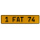 1 FAT 74  - Yellow Aluminum Street Sign Mancave Euro Plate Name Door Sign Wall