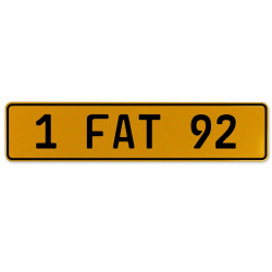 1 FAT 92  - Yellow Aluminum Street Sign Mancave Euro Plate Name Door Sign Wall