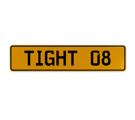 TIGHT 08  - Yellow Aluminum Street Sign Mancave Euro Plate Name Door Sign Wall