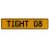 TIGHT 08  - Yellow Aluminum Street Sign Mancave Euro Plate Name Door Sign Wall