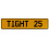TIGHT 25  - Yellow Aluminum Street Sign Mancave Euro Plate Name Door Sign Wall