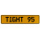 TIGHT 95  - Yellow Aluminum Street Sign Mancave Euro Plate Name Door Sign Wall