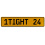 1TIGHT 24  - Yellow Aluminum Street Sign Mancave Euro Plate Name Door Sign Wall
