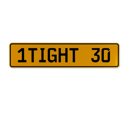 1TIGHT 30  - Yellow Aluminum Street Sign Mancave Euro Plate Name Door Sign Wall