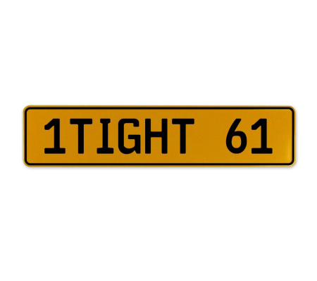 1TIGHT 61  - Yellow Aluminum Street Sign Mancave Euro Plate Name Door Sign Wall