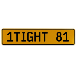 1TIGHT 81  - Yellow Aluminum Street Sign Mancave Euro Plate Name Door Sign Wall