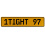1TIGHT 97  - Yellow Aluminum Street Sign Mancave Euro Plate Name Door Sign Wall