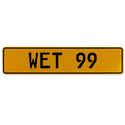 WET 99  - Yellow Aluminum Street Sign Mancave Euro Plate Name Door Sign Wall