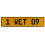 1 WET 09  - Yellow Aluminum Street Sign Mancave Euro Plate Name Door Sign Wall