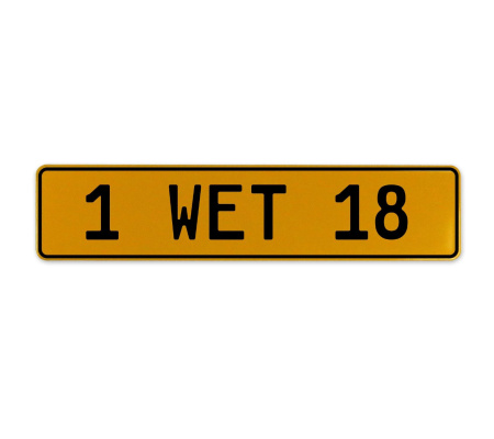 1 WET 18  - Yellow Aluminum Street Sign Mancave Euro Plate Name Door Sign Wall