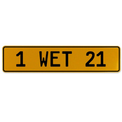 1 WET 21  - Yellow Aluminum Street Sign Mancave Euro Plate Name Door Sign Wall