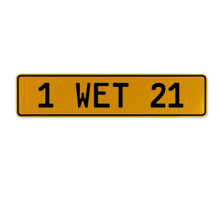 1 WET 21  - Yellow Aluminum Street Sign Mancave Euro Plate Name Door Sign Wall