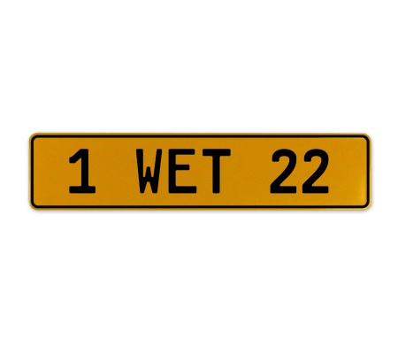 1 WET 22  - Yellow Aluminum Street Sign Mancave Euro Plate Name Door Sign Wall