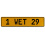 1 WET 29  - Yellow Aluminum Street Sign Mancave Euro Plate Name Door Sign Wall