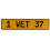 1 WET 37  - Yellow Aluminum Street Sign Mancave Euro Plate Name Door Sign Wall