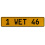 1 WET 46  - Yellow Aluminum Street Sign Mancave Euro Plate Name Door Sign Wall