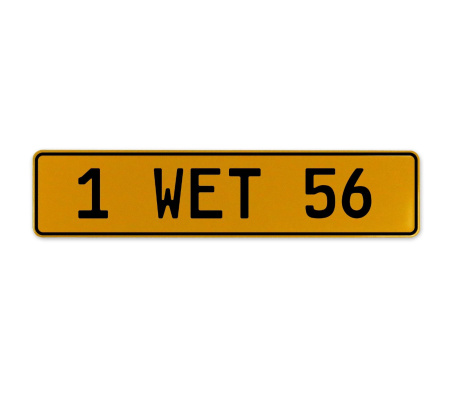 1 WET 56  - Yellow Aluminum Street Sign Mancave Euro Plate Name Door Sign Wall