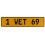 1 WET 69  - Yellow Aluminum Street Sign Mancave Euro Plate Name Door Sign Wall