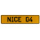 NICE 04  - Yellow Aluminum Street Sign Mancave Euro Plate Name Door Sign Wall