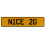 NICE 20  - Yellow Aluminum Street Sign Mancave Euro Plate Name Door Sign Wall